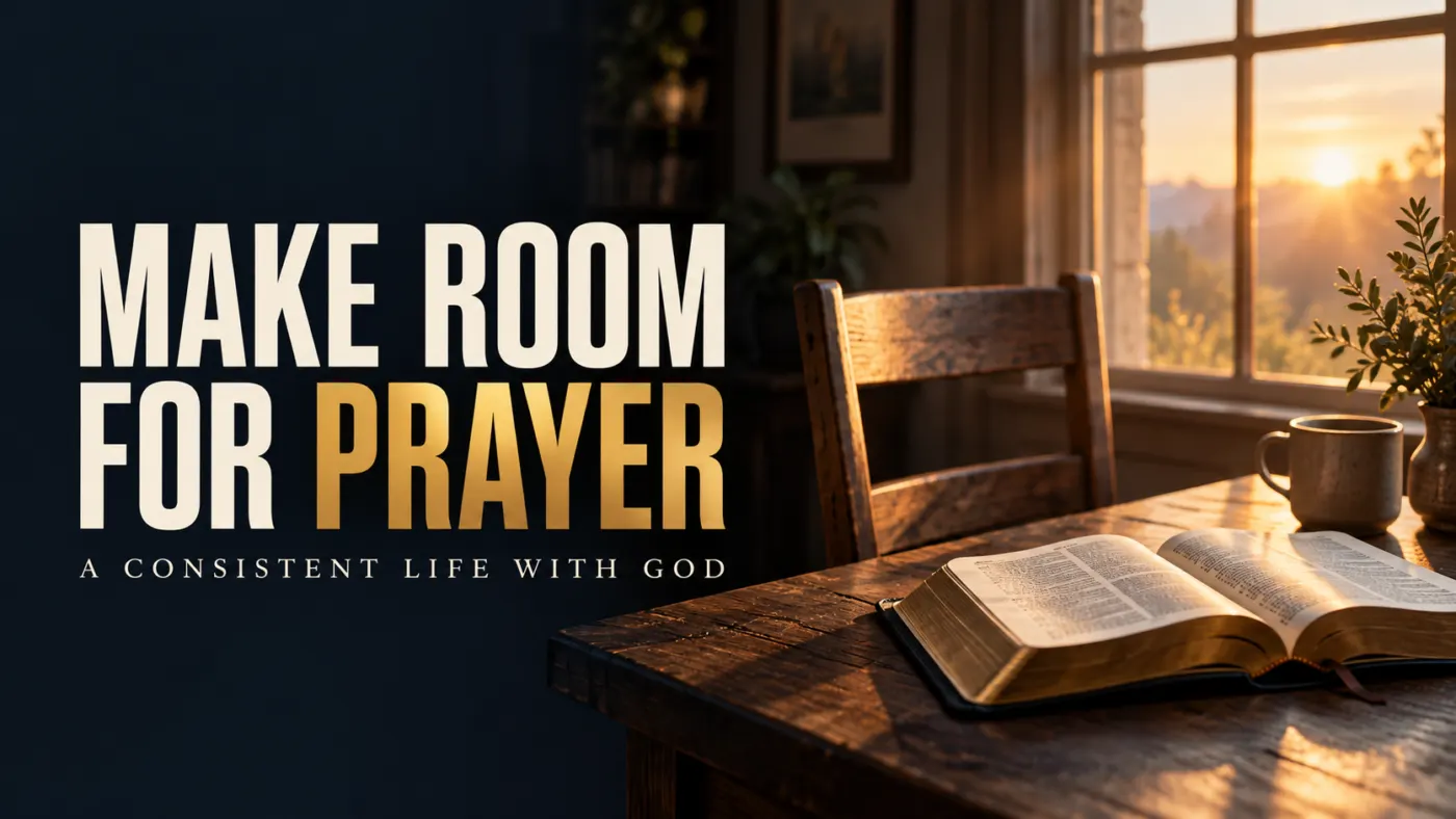 An open Bible and an empty wooden chair beside a sunlit window, with the words Make Room for Prayer.